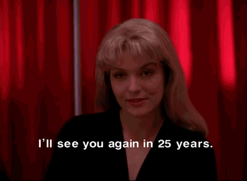 Twin Peaks-fortsættelsen får premiere på HBO Nordic 22. maj 2 ill see you again in 25 years.0